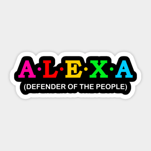 Alexa - Defender Of The People. Sticker